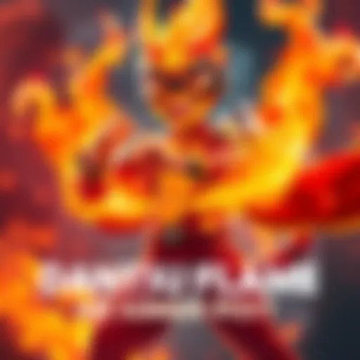 The Dantsu Flame character depicted with fire surrounding it, showcasing its vibrant colors and dynamic pose, radiating heat and energy.